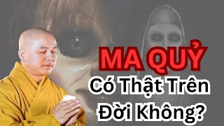 Ma Quỷ Có Thật Trên Đời Không? | Thầy Thích Pháp Hòa