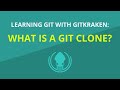 Git Tutorial #2: How to Clone a Git Repository | Learn Git with GitKraken