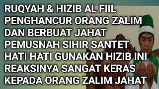 Ruqyah Penghancur Orang Zalim  Kepada Diri dan Keluarga dengan Hizib Al Fiil