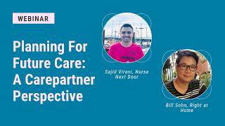 Planning for Future Care: A Carepartner Perspective