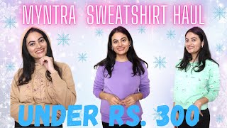 Myntra Sweatshirt Haul || Tokyo Talkies Sweatshirts under Rs. 300