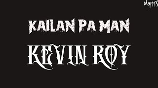 Kevin Roy | Kailan Pa Man (Karaoke + Instrumental)