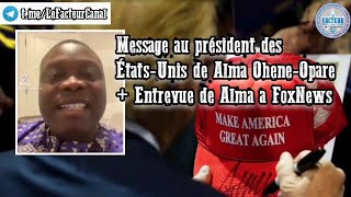 Message au président des États-Unis de Alma Ohene-Opare + Entrevue de Alma a FoxNews