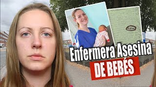 MATABA BEBÉS para llamar la ATENCIÓN - Caso de Lucy Letby La Enfermera ASESINA.