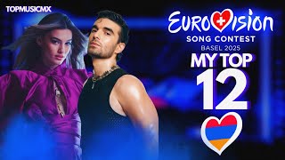 🇦🇲 Depi Evratesil 2025 | My Top 12 | Eurovision 2025