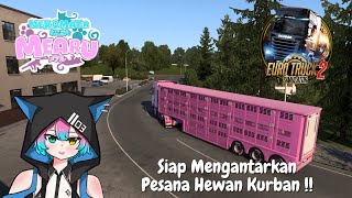 Siap Mengantarkan Sapi dan Kambing, Sinyal aj~~~[Euro Truck Simulator 2]