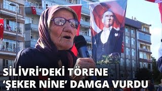 Silivri'deki törene 'Şeker Nine' damgasını vurdu