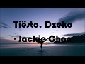 Tiësto, Dzeko - ft. Preme & Post Malone – Jackie Chan - -Lyrics