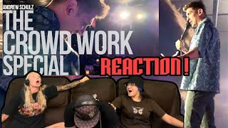 ANDREW SCHULZ: The Crowd Work Special- Reaction!