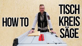 HOW TO: Tischkreissäge! Wie benutze ich sie richtig und vor allem sicher?! Tipps vom Profi 💁🏼‍♂️