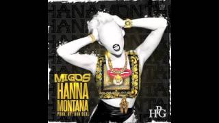 Migos- Hannah Montana