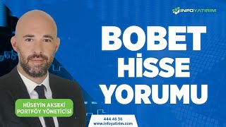 Hüseyin Akseki'den BOBET Hisse Yorumu \