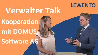 Verwalter Talk: DOMUS Software AG startet Kooperation mit LEWENTO