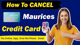 How To Cancel Maurices Credit Card | Cancel Maurices Card online.