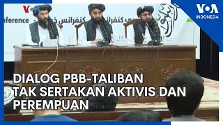 Dialog PBB-Taliban Tak Sertakan Aktivis dan Perempuan