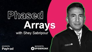 Phased Arrays, with Shey Sabripour (CesiumAstro)