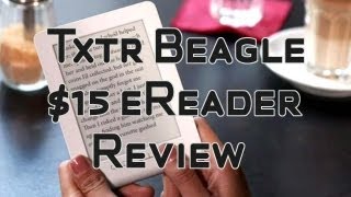 TXTR Beagle - $15 E-Reader Review