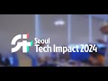 Seoul Tech Impact 2024