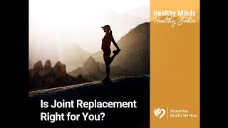 Is Joint Replacement for You?
