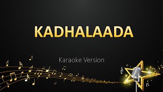 Kadhalaada - Anirudh Ravichander (Karaoke Version)