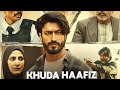 khuda Hafiz || full movie Hindi ||