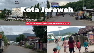 JALAN JALAN KELILING KOTA JEREWEH 2024 | LEBIH MODERN