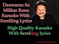 Deewaron se milkar rona || Pankaj Udhas ||  karaoke with scrolling lyrics (High QUality)