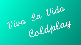Viva La Vida (Coldplay) | Lyrics