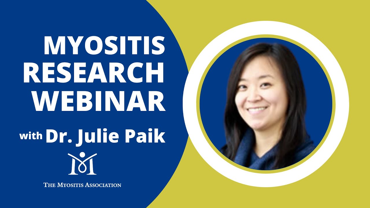 Myositis Research Webinar With Dr. Julie Paik, MD, MHS-Johns Hopkins ...