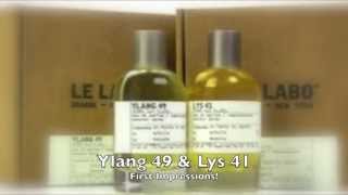 Ylang 49 and Lys 41 by Le Labo First Impressions!