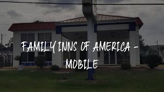 Family Inns of America - Mobile Review - Mobile , United States of America