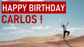 Happy Birthday CARLOS! Today is your day!