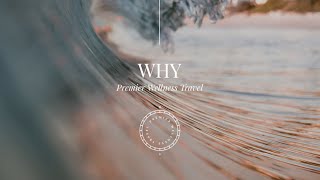 Why Premier Wellness Travel