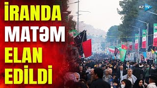 İranda baş verən dəhşətli hadisə: bütün ölkədə matəm elan edildi