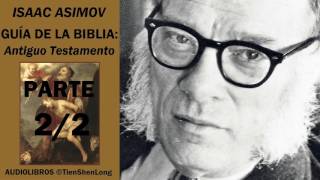 Isaac Asimov - GUIA DE LA BIBLIA. ANTIGUO TESTAMENTO (2/2) - Audiolibro