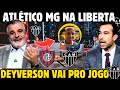 É HORA DO DEYVINHO ! ATLÉTICO MG X SAN LORENZO NA LIBERTADORES