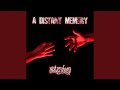 A Distant Memory