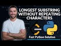 Longest Substring Without Repeating Characters | Leetcode Problem | Fast Python Solution