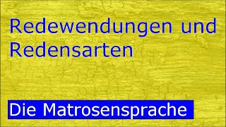 Redewendungen aus der Matrosensprache - Ursprung und Bedeutung