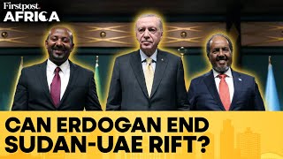 UAE-Sudan Rift: Turkey's Erdogan to Play Peacemaker After Ethiopia-Somalia Deal? | Firstpost Africa