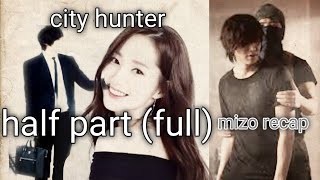 CITY HUNTER (Half part-Full)/mizo recap/