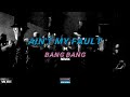 Ain't My Fault x Bang Bang - Remix ( Jennie Lisa x Nicki Minaj )