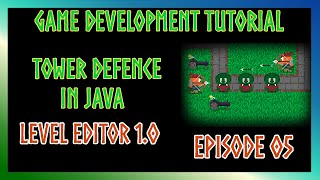 Java Game Development TUTORIAL - Episode #05 - LEVEL EDITOR