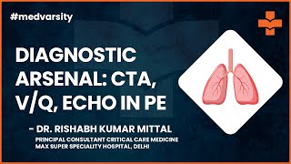 Diagnostic Arsenal - CTA, VQ, Echo in PE | Medical Case Discussion | Assimilate by Medvarsity