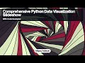 Comprehensive Python Data Visualization Slideshow