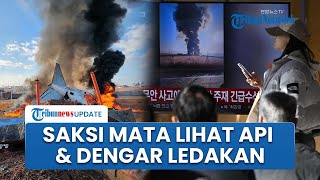 Pengakuan Saksi Kecelakaan Pesawat Jeju Air: Lihat Percikan Api di Mesin hingga Dengar Ledakan Keras