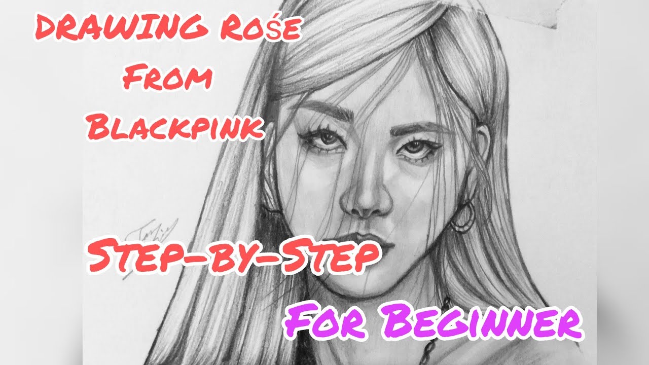 How To Draw Blackpink Rośe Step By Step Blackpink Rosé Pencildrawing