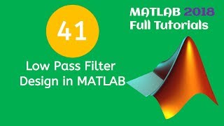41 MATLAB Beginners Tutorial Low Pass Filter Design in MATLAB