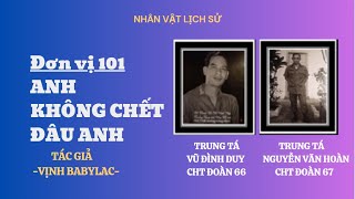 Nhân vật lịch sử - Đơn vị 101 - Anh không chết đâu anh