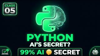 Why 99% of AI is Built on Python? 🐍 The Secret No One Tells You! | Class 05